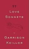 Garrison Keillor - 77 Love Sonnets