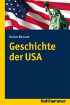 Volker Depkat - Geschichte der USA