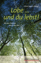 Ulrich Eggers, Ulrich Eggers - Lobe ... und du lebst!
