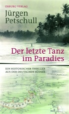 Jürgen Petschull - Der letzte Tanz im Paradies