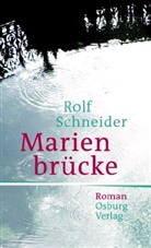 Rolf Schneider - Marienbrücke