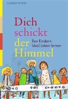 Claudia Peters - Dich schickt der Himmel
