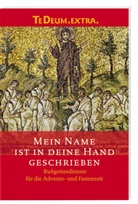 Benediktinerabtei Maria Laach, Herstellun, Herstellung, Ohnesorge, Ohnesorge, Stefa Ohnesorge... - Mein Name ist in deine Hand geschrieben