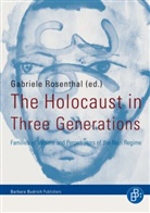 Gabriele Rosenthal, Gariele Rosenthal, Gabriele Rosenthal (Prof. Dr.) - The Holocaust in Three Generations