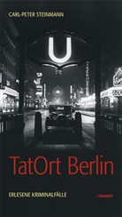 Carl-Peter Steinmann - TatOrt Berlin