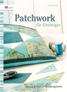 Christa Rolf - Patchwork für Einsteiger