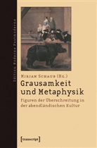 Mirja Schaub, Mirjam Schaub - Grausamkeit und Metaphysik