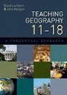 Lambert, David Lambert, Lambert David, John Morgan, Morgan John - Teaching Geography 1118 a Conceptual App