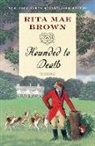 Mae Brown, Rita Mae Brown, Lee Gildea - Hounded to Death