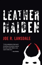 Joe R. Lansdale - Leather Maiden