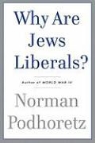 Norman Podhoretz - Why Are Jews Liberals?