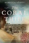 Rebecca Stott - The Coral Thief