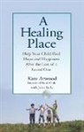 Kate Atwood, Kate/ Kelly Atwood, Kathryn Atwood, John Kelly - A Healing Place