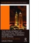 Alhanoof Aldebasi, Alhanoof (Princess Nourah Bint Abdulrahman University AlDebasi, AlDebasi Alhanoof, David Price, David (Charles Darwin University Price, David Aldebasi Price... - Development of Intellectual Property Regimes in the Arabian Gulf State
