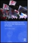 Dr Marlene Laruelle, Dr. Marlene Laruelle, Marlene Laruelle, Marlene (Sais Laruelle, Laruelle Marlen, LARUELLE MARLENE... - Russian Nationalism and the National Reassertion of Russia