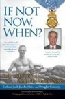 Douglas Century, Colonel Jack Jacobs, Jack Jacobs, Jack/ Century Jacobs - If Not Now, When?