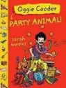 Sarah Weeks, Sarah/ Holgate Weeks - Oggie Cooder, Party Animal
