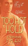 Stephanie Tyler - Too Hot to Hold
