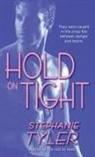 Stephanie Tyler - Hold On Tight
