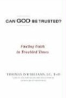 Thomas D. Williams - Can God Be Trusted?