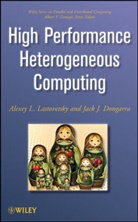 Jac Dongarra, Jack Dongarra, Jack Lastovetsky Dongarra, DONGARRA JACK LASTOVETSKY ALEXEY, Lastovetsky, Alexey L Lastovetsky... - High Performance Heterogeneous Computing