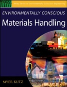 Myer Kutz, Myer (Myer Kutz Associates Kutz, Kutz Myer, Myer Kutz - ENVIRONMENTALLY CONSCIOUS MATERIAL