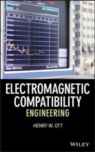 H Ott, Henry Ott, Henry W. Ott, Ott Henry W. - Electromagnetic Compatibility Engineering