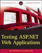 Ben Hall, Jef McWherter, Jeff Mcwherter, Jeff Hall Mcwherter - Testing Asp.net Web Applications