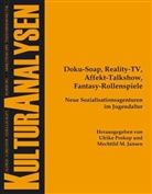 Ulrike Hrsg. v. Prokop, Mechtild M Jansen, Mechtild M. Jansen, Ulrike Prokop - Doku-Soap, Reality-TV, Affekt-Talkshow, Fantasy-Rollenspiele