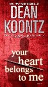 Dean Koontz, Dean R. Koontz - Your Heart Belongs to Me