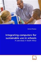Herbert Thomas - Integrating computers for sustainable use in schools