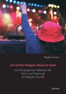 Brigitte Dorner - "U2 ist ihre Religion, Bono ihr Gott"
