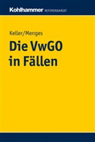 Kelle, Rober Keller, Robert Keller, Menges, Eva Menges - Die VwGO in Fällen