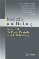 Hans-Jürgen Ahrens, Christia Bar, Christian Bar, Christian von Bar, Gerfried Fischer, Gerfried Fischer u a... - Medizin und Haftung