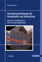 Walter Michaeli - Extrusionswerkzeuge für Kunststoffe und Kautschuk