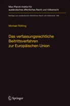 Michael Rötting - Das verfassungsrechtliche Beitrittsverfahren zur Europäischen Union
