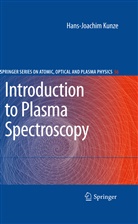 H. -J. Kunze, Hans-Joachim Kunze - Introduction to Plasma Spectroscopy