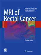 Tobias Baumann, Mathias Langer, Arnd-Oliver Schäfer - MRI of Rectal Cancer