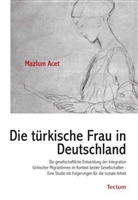 Mazlum Acet - Die türkische Frau in Deutschland