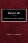Martin H Franzmann, Martin H. Franzmann - Follow Me