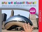 Lori Meek Schuldt, Lori Meek Schuldt, The Globe Pequot Press, Globe Pequot - Are We Almost There? Chicago
