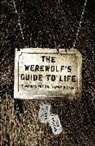 Ritch Duncan, Bob Powers, Emily Flake - The Werewolf's Guide to Life