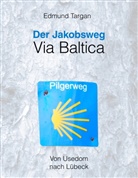 Edmund Targan - Der Jakobsweg - Via Baltica