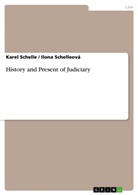 Karel Schelle, Ilon Schelleová, Ilona Schelleová - History and Present of Judiciary