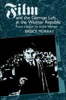 Bruce Murray - Film and the German Left in the Weimar Republic