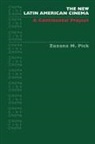 Zuzana M. Pick, Thomas G. Schatz - New Latin American Cinema