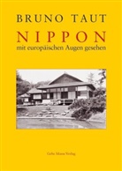 Bruno Taut, Manfre Speidel, Manfred Speidel, Michael Speidel - Nippon mit europäischen Augen gesehen
