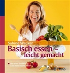 Sabine Wacker - Basisch essen leicht gemacht
