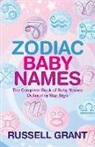 Russell Grant - Zodiac Baby Names: The Complete Book of Baby Names Defined by Star Sign
