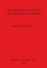 Raquel Rodriguez Munoz, Raquel Rodríguez Muñoz, Raquel Rodriguez Munoz - El hábitat fenicio-púnico de Cádiz en el entorno de la Bahía
